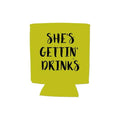 She's Got Drinks Koozie