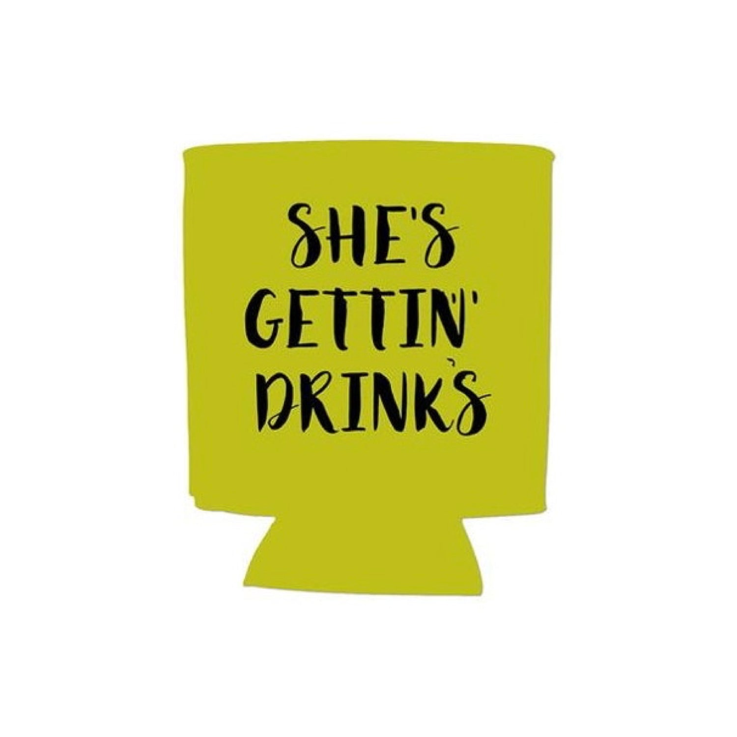She's Got Drinks Koozie