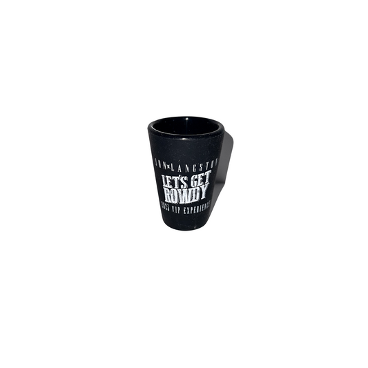 Let's Get Rowdy Shot Glass